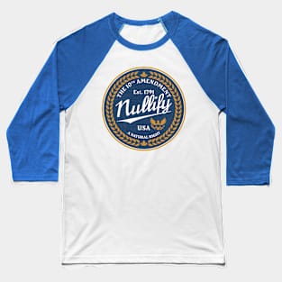 Nullification Baseball T-Shirt